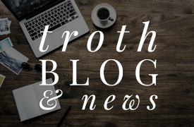 Troth Blog & News
