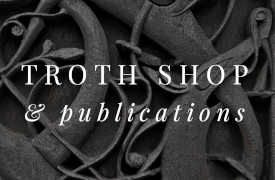 Troth Shop & Publications